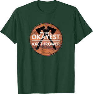 World's Okayest Axe Thrower Funny Axe Throwing T-Shirt - T-Shirt | Forest