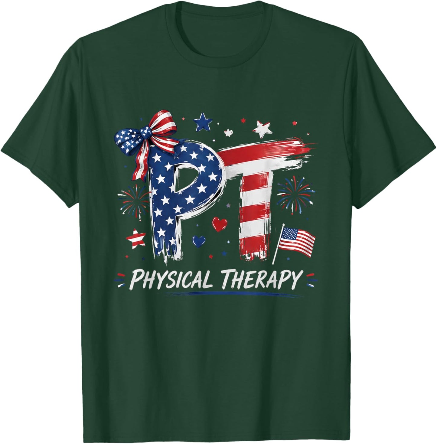 4th of July PT Therapist American Flag Physical Therapy T-Shirt - T-Shirt | Forest