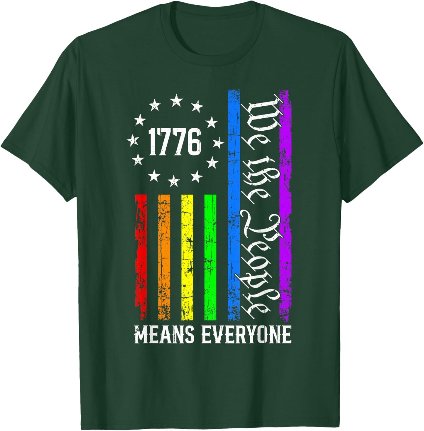 We The People Means Everyone LGBTQ Pride Rainbow Flag 1776 T-Shirt - T-Shirt | Forest