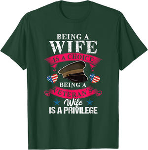 Being a Veteran's Wife Is a Privilege Veterans Day Patriotic T-Shirt - T-Shirt | Forest