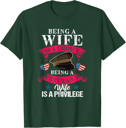 Being a Veteran's Wife Is a Privilege Veterans Day Patriotic T-Shirt - T-Shirt | Forest