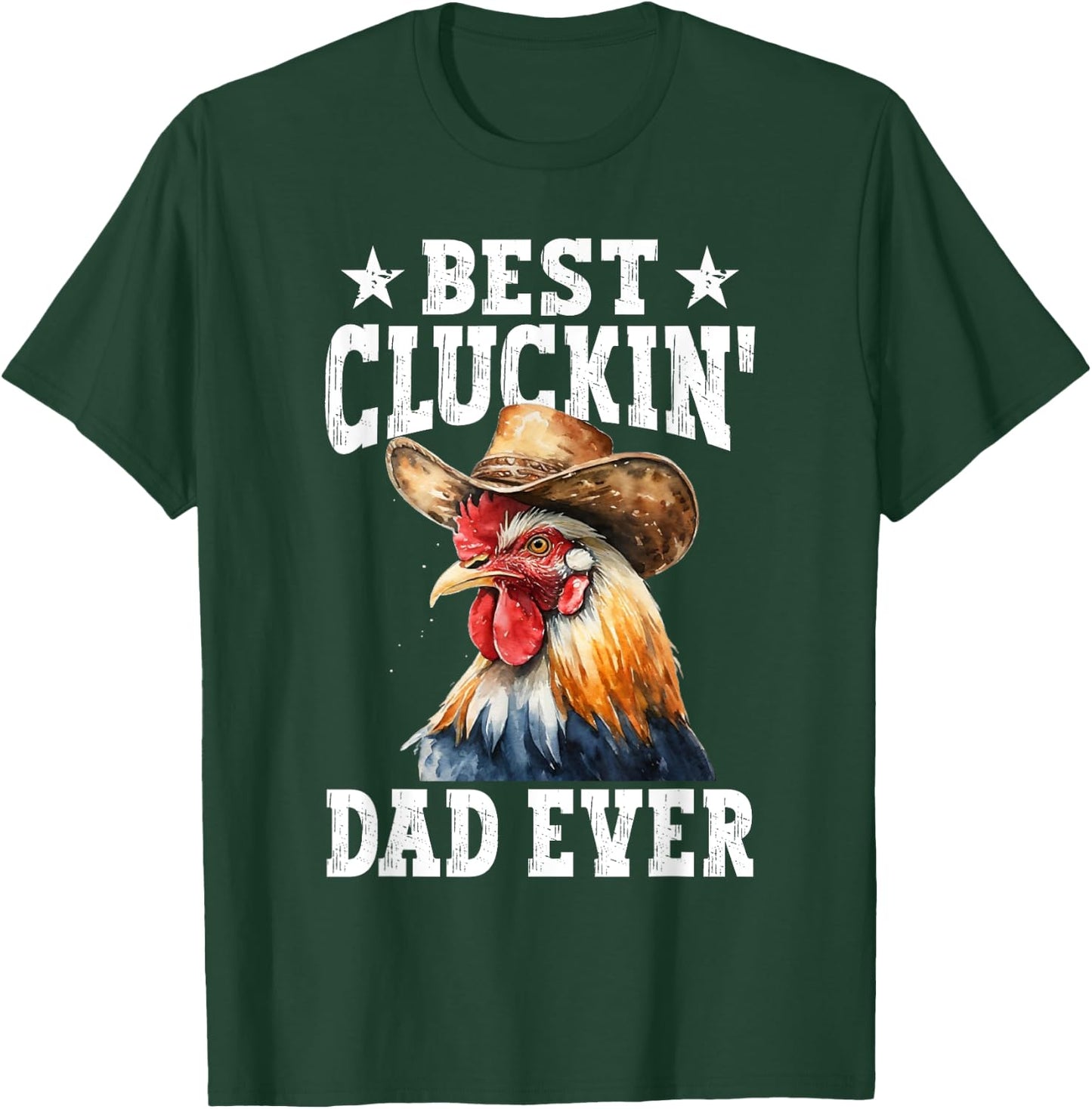 Best Cluckin' Dad Ever Rooster Farmer Chicken Father's Day T-Shirt - T-Shirt | Forest