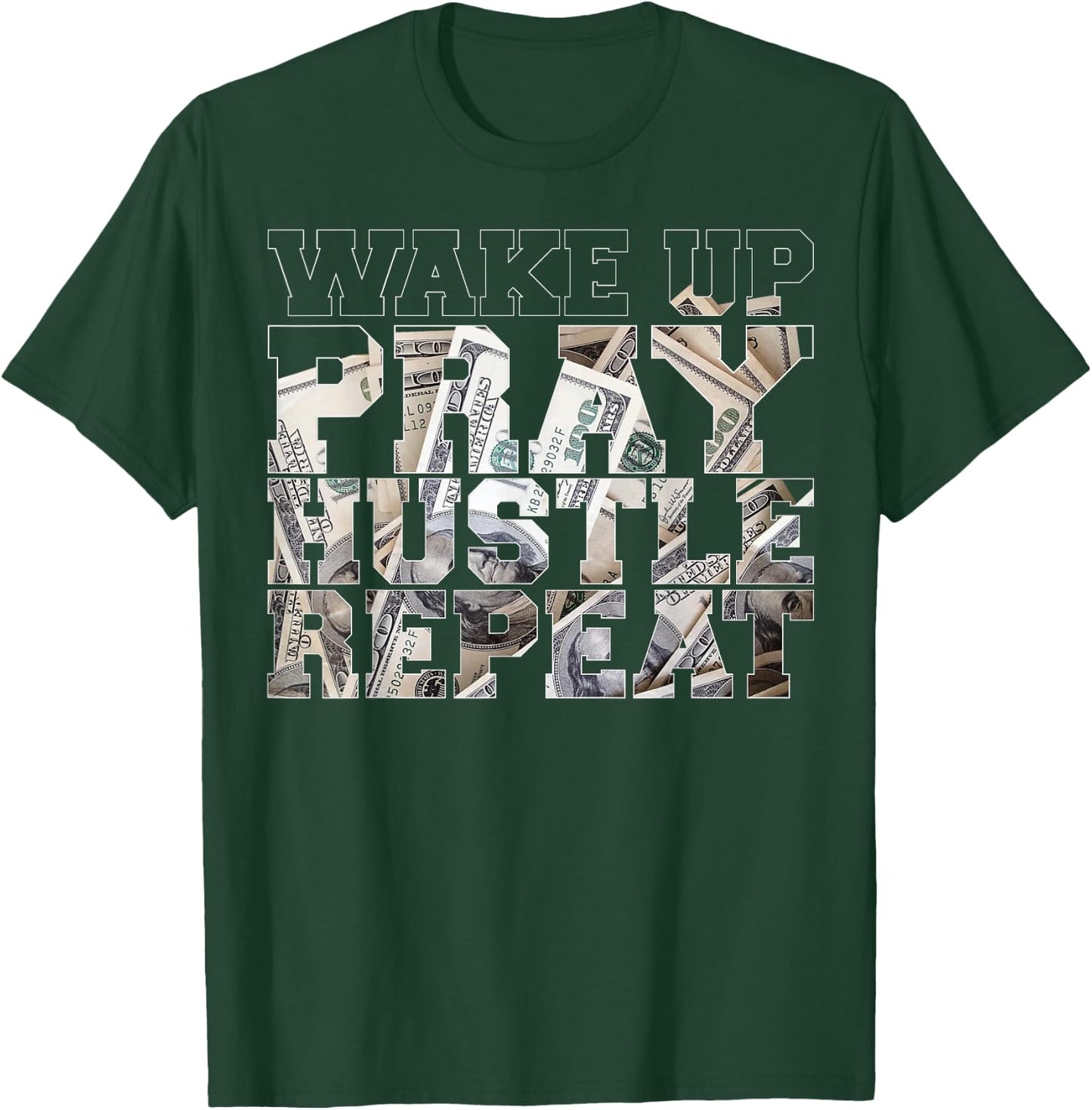 Wake Pray Hustle Repeat Entrepreneur Hip Hop Christian God T-Shirt - T-Shirt | Forest