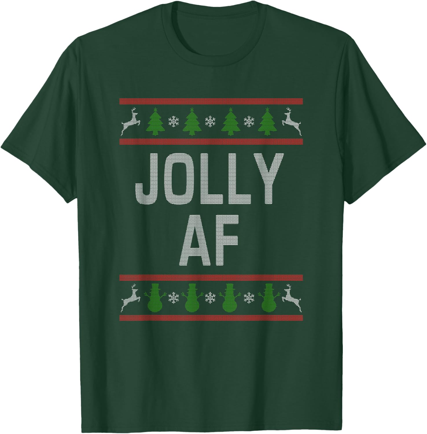 Jolly AF Ugly Christmas Sweater Style Funny Short Sleeve T-Shirt - T-Shirt | Forest