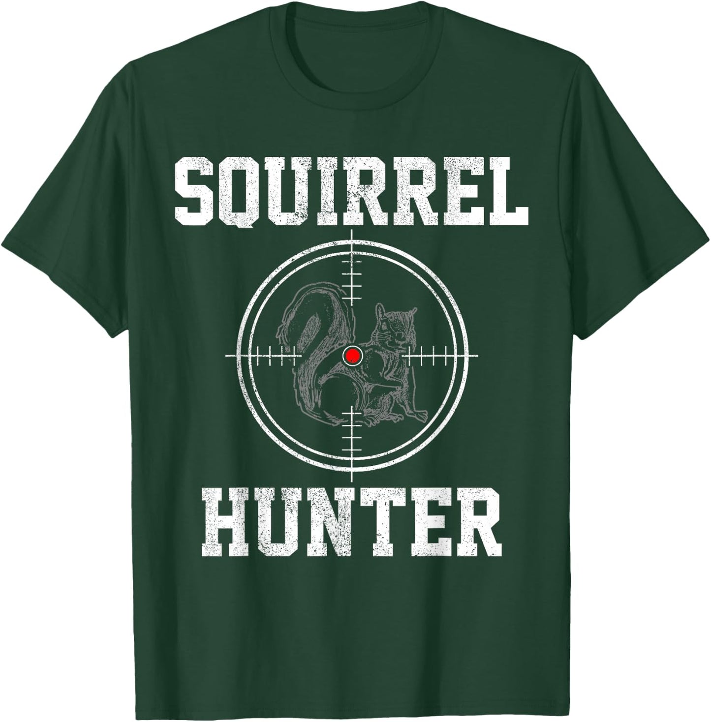 Squirrel Hunter - Hunting Shirt Gift T-Shirt - T-Shirt | Forest