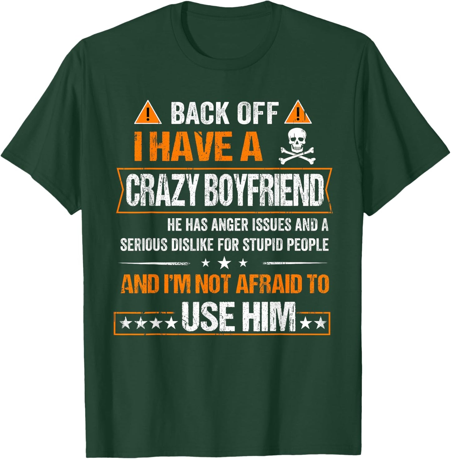 Back Off I have a Crazy Boyfriend Shirt T-Shirt - T-Shirt | Forest