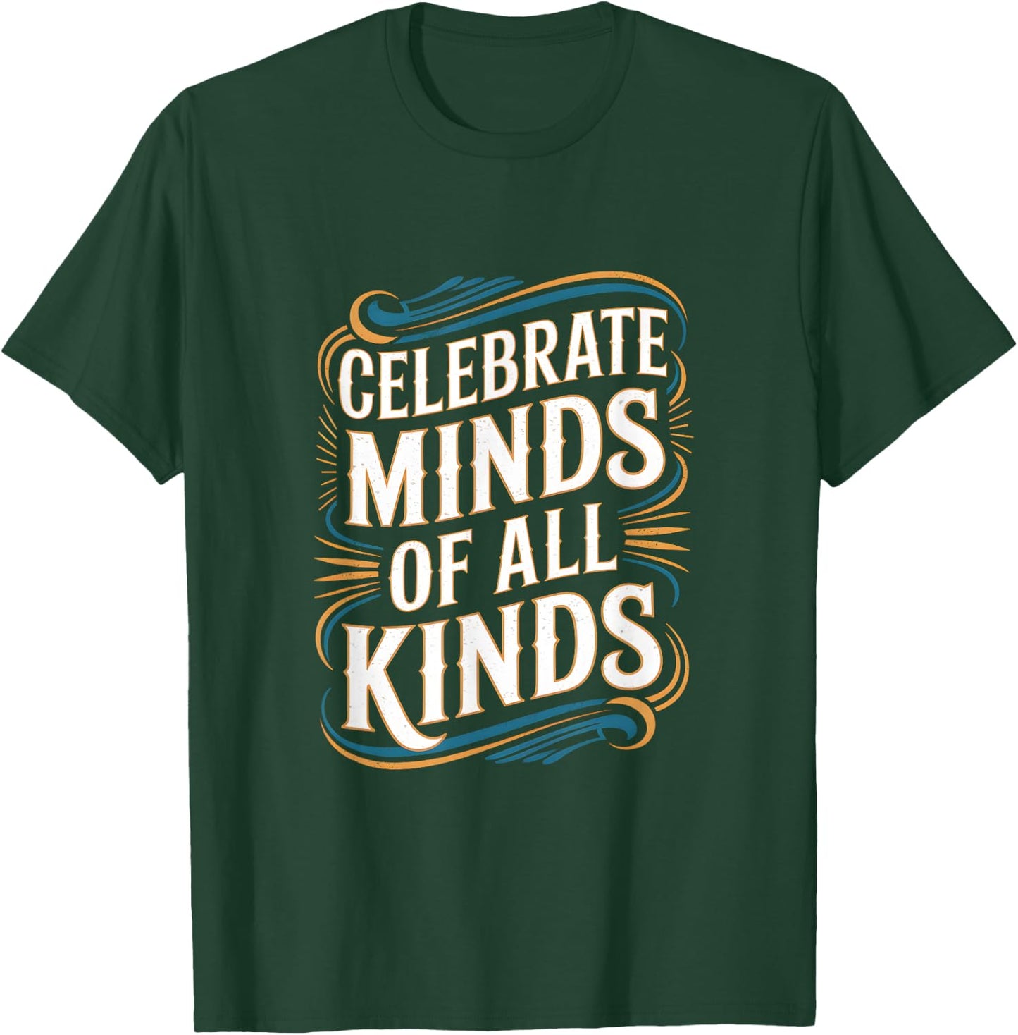 Neurodivergent Autism Awareness Celebrate Minds Of All Kinds T-Shirt - T-Shirt | Forest