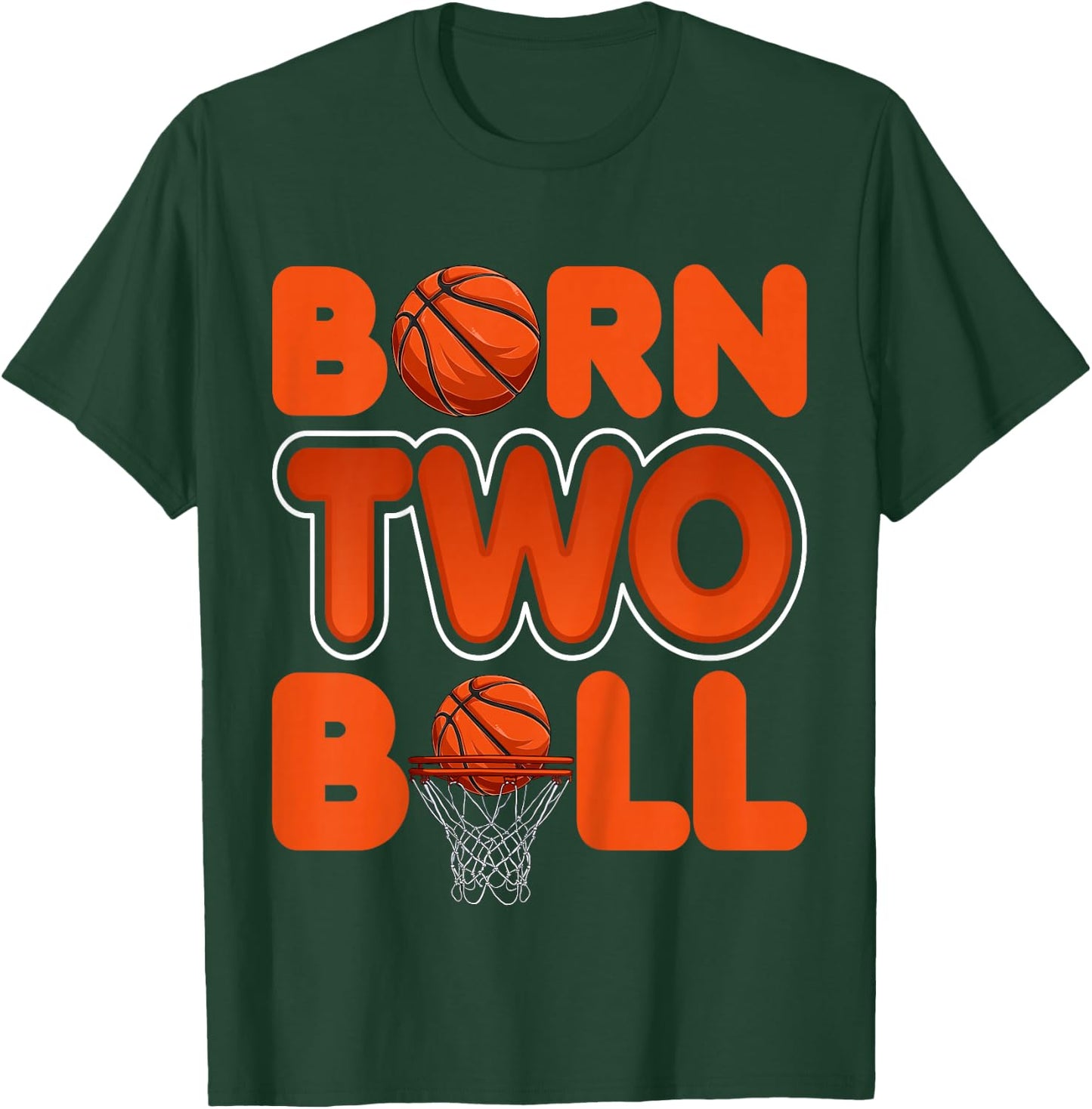 Born Two Ball Kids 2 Years Old Basketball Lover 2nd Birthday T-Shirt - T-Shirt | Forest