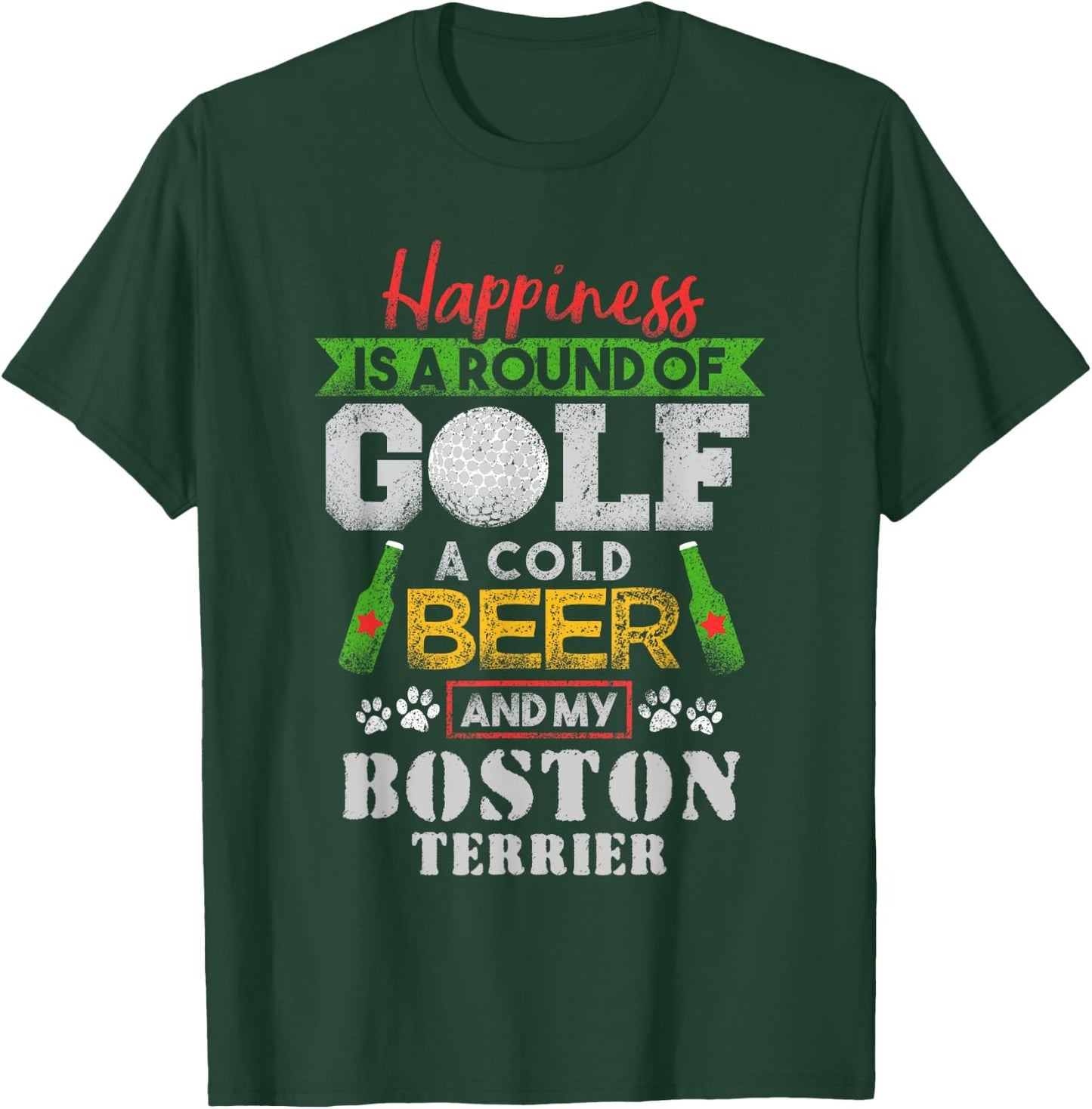 Happiness is Round of Golf Cold Beer Boston Terrier T-Shirt - T-Shirt | Forest