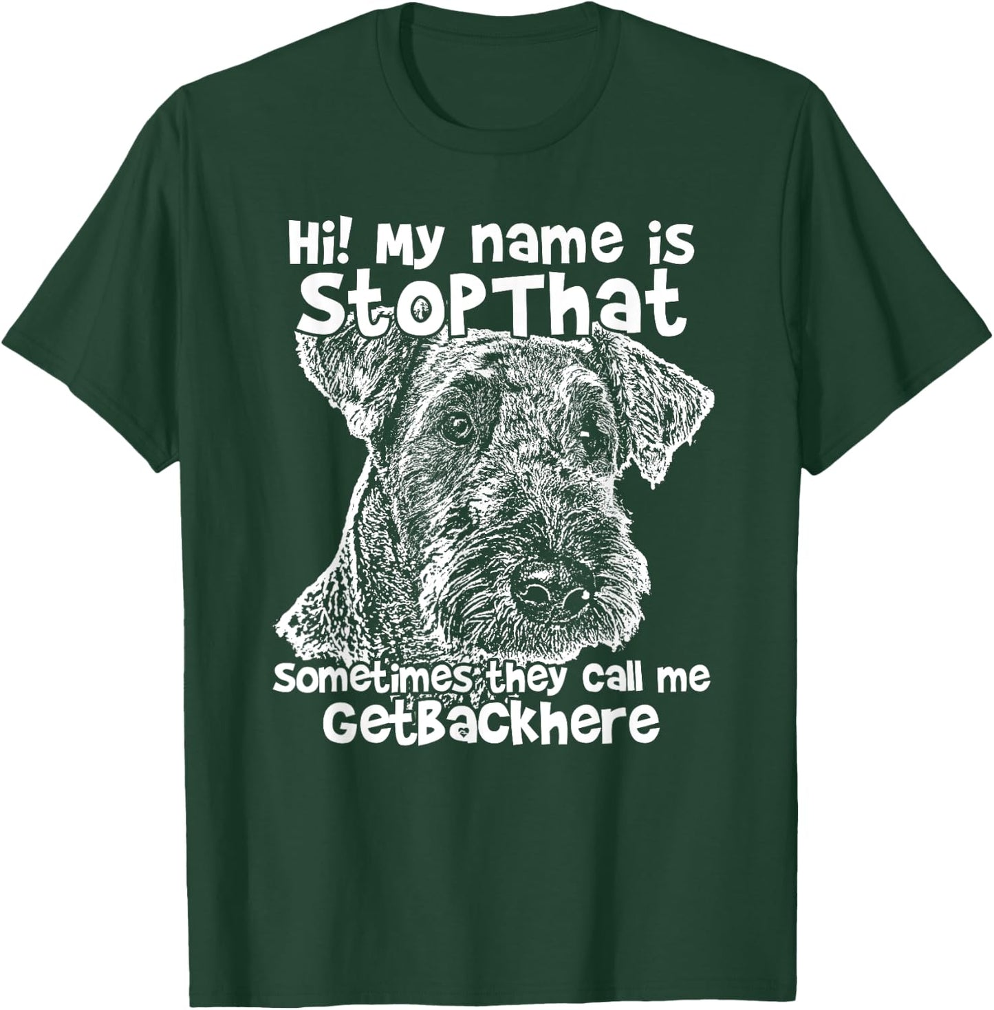 Hi My Name Is Stopthat Funny airedale terrier Shirt T-Shirt - T-Shirt | Forest