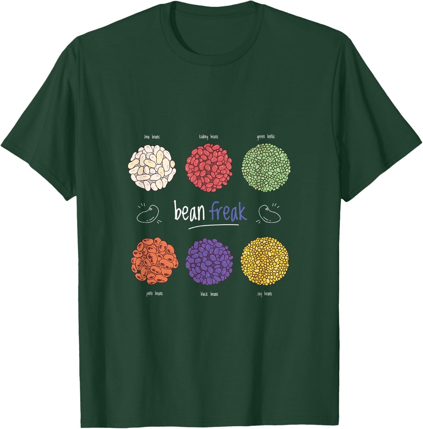 Bean Freak Cool Funny Gift Bean Lovers T-Shirt - T-Shirt | Forest
