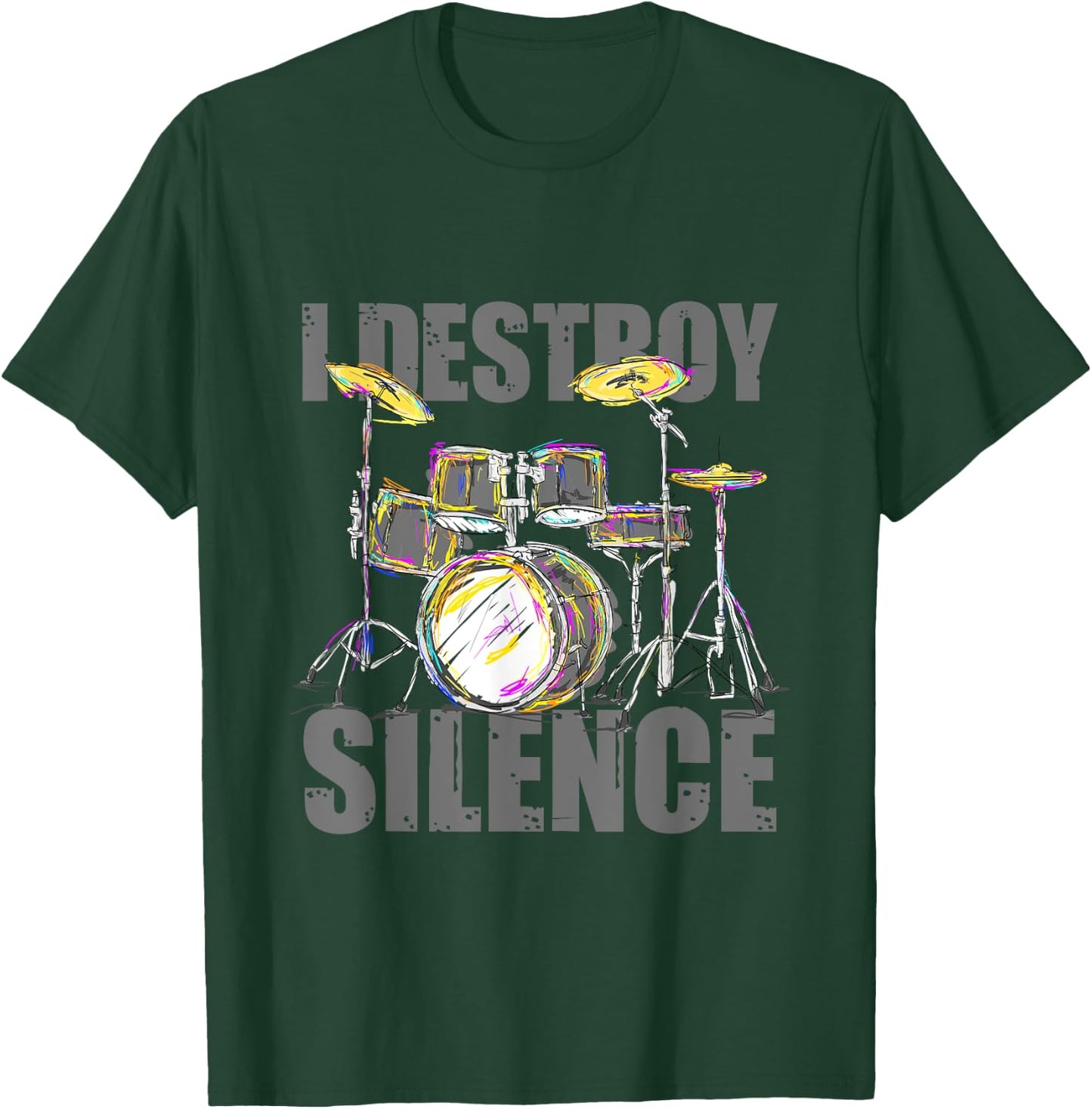 I Destroy Silence Drums T-Shirt - T-Shirt | Forest
