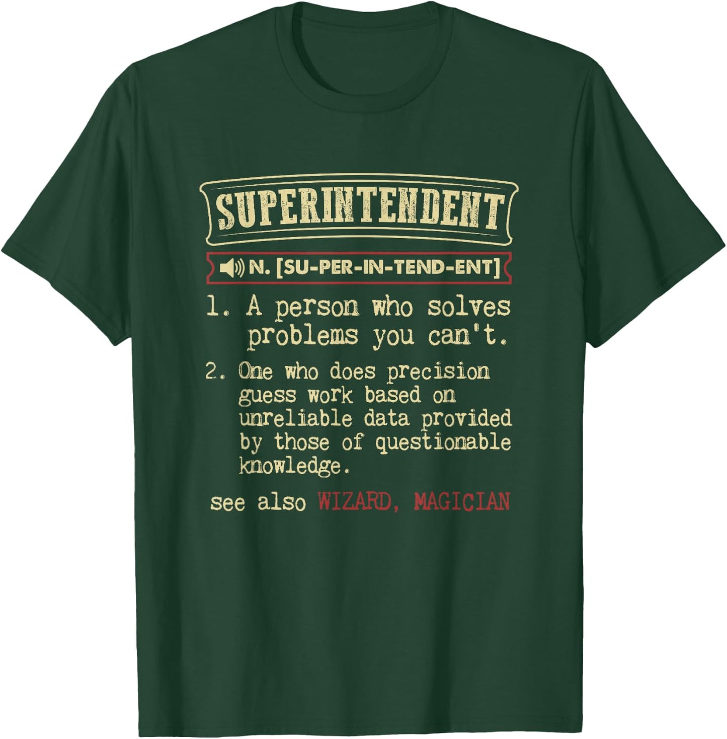 Superintendent Funny Dictionary Definition T-Shirt - T-Shirt | Forest