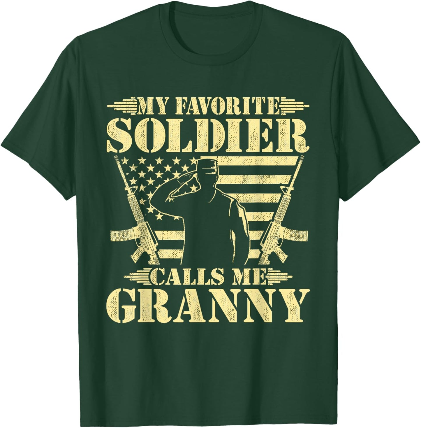My Favorite Soldier Calls Me Granny - Proud Military Grandma T-Shirt - T-Shirt | Forest