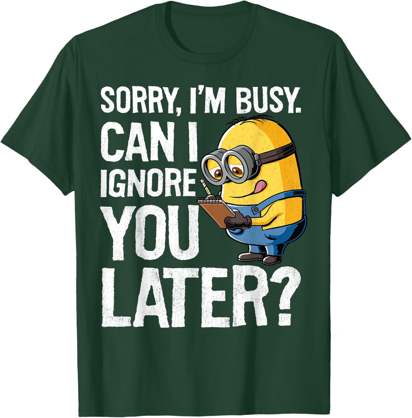 Despicable Me Minions Can I Ignore You Later Graphic T-Shirt - T-Shirt | Forest
