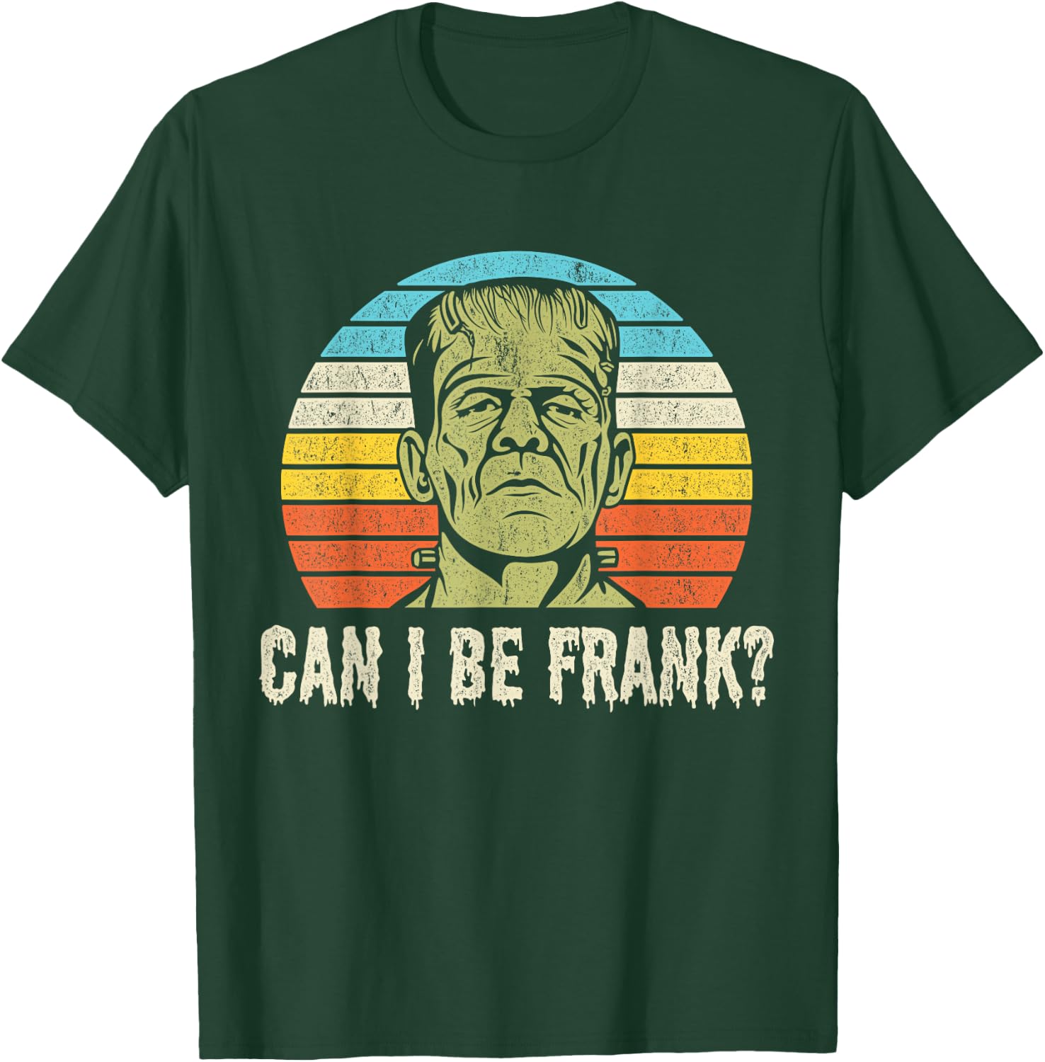 Halloween Can I be Frank? Funny Horror Frankenstein T-Shirt - T-Shirt | Forest