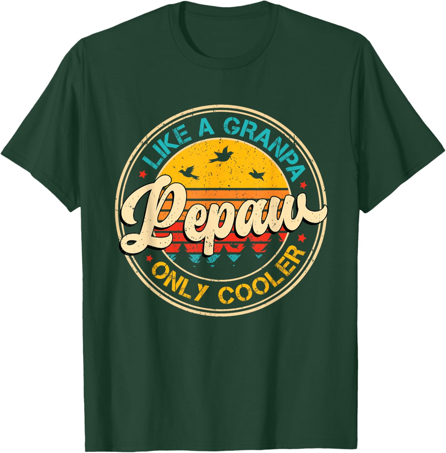 Pepaw Like Grandpa Only Cooler Fathers Day Dad Grandpa Men T-Shirt - T-Shirt | Forest