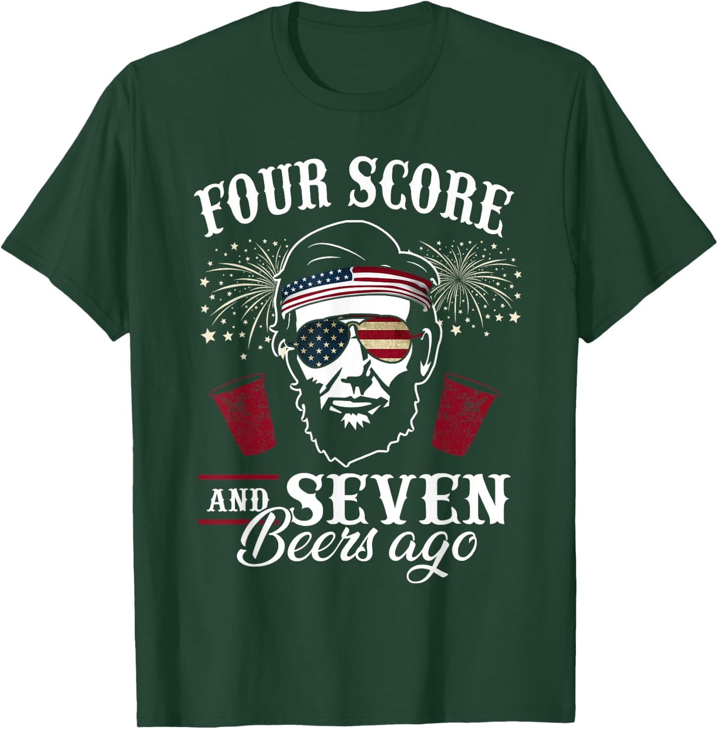Four Score and 7 Beers Ago 4th of July Drinking Like Lincoln Men T-Shirt - T-Shirt | Forest