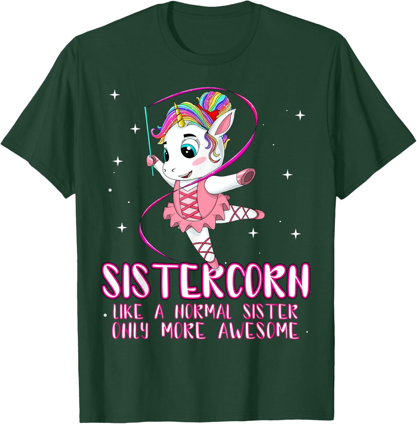 Sistercorn Like A Normal Sister Only More Awesome Unicorn T-Shirt - T-Shirt | Forest