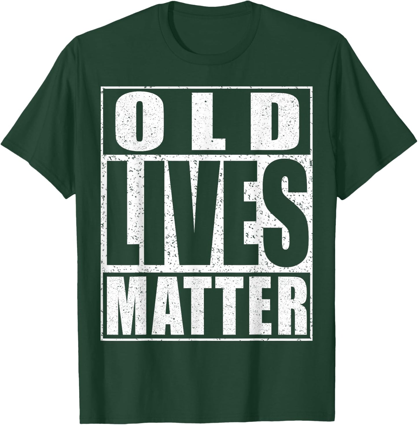 Old Lives Matter Shirt Men Women Elderly Senior T-Shirt - T-Shirt | Forest