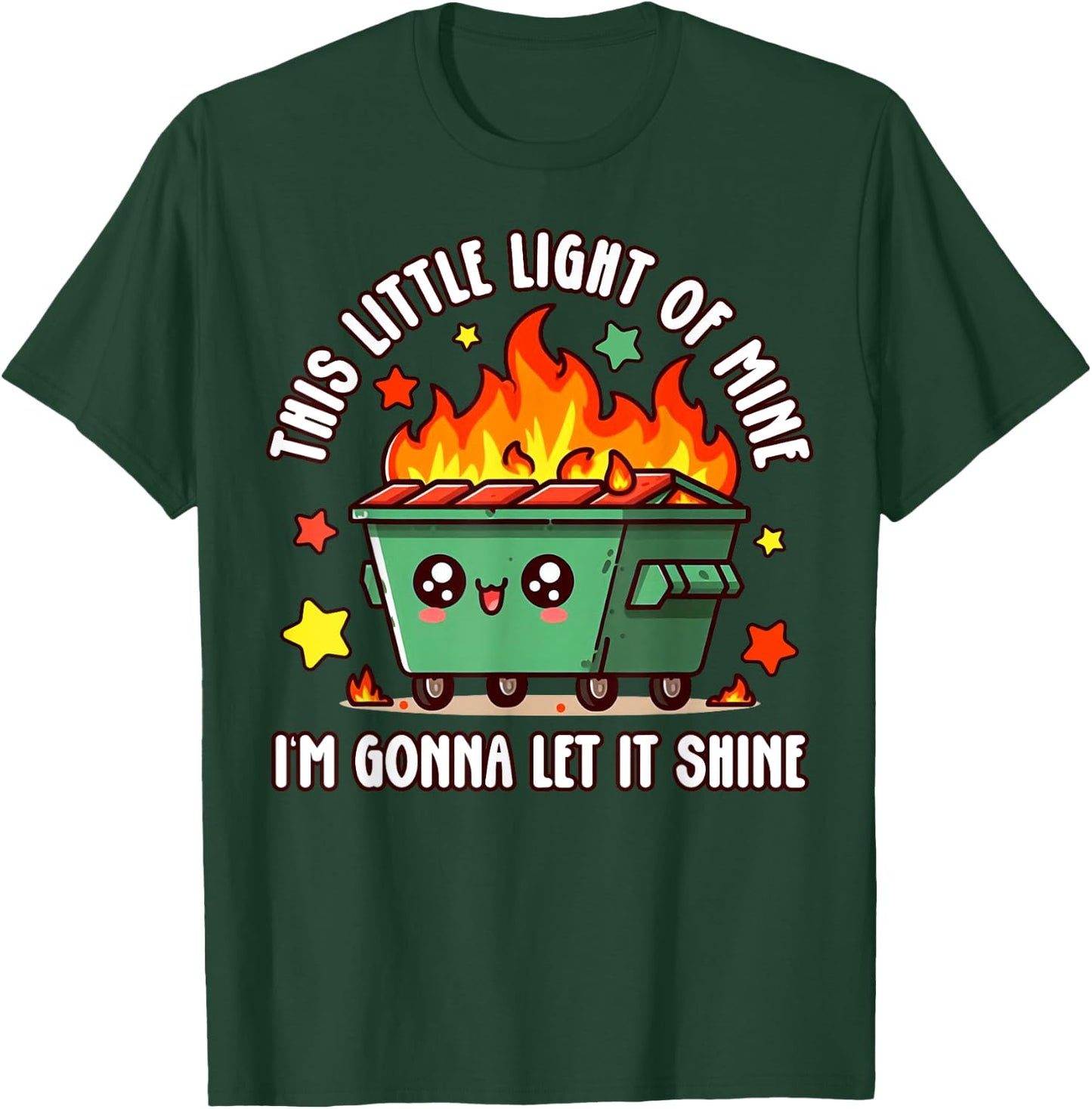 Fun Groovy This Little Light-of Mine Emotional Dumpster Fire T-Shirt - T-Shirt | Forest