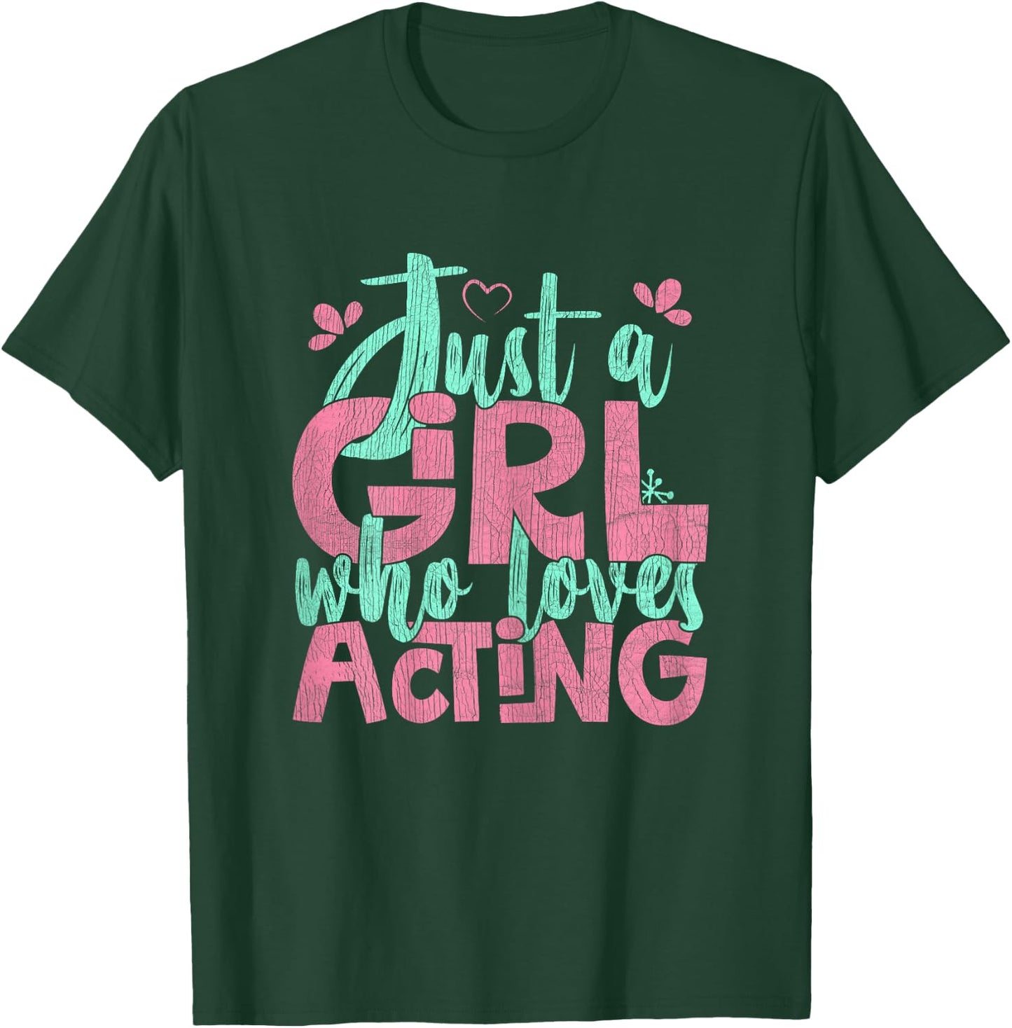 Just A Girl Who Loves Acting Gift T-Shirt - T-Shirt | Forest