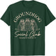 Groundhog Day Social Club Shadow Society Funny Groundhog Day T-Shirt - T-Shirt | Forest