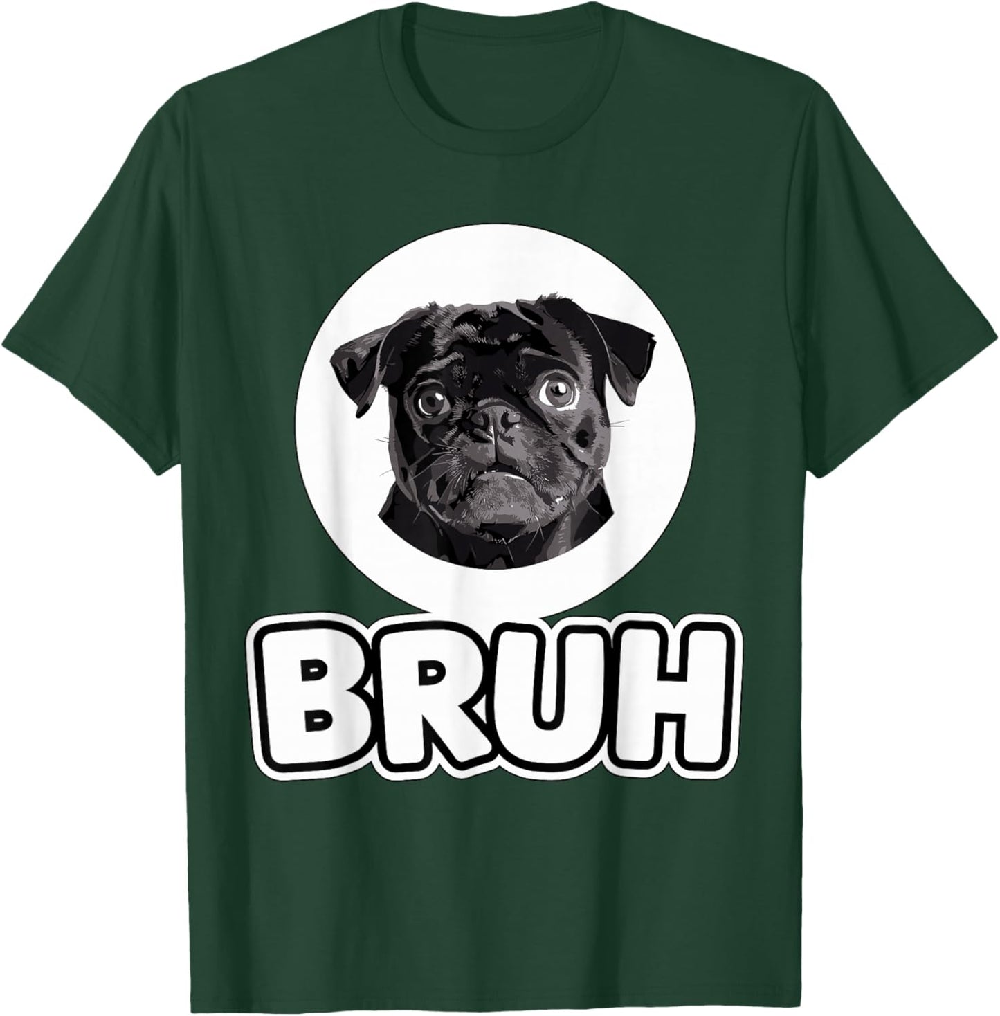 Bruh Black Pug T-Shirt - T-Shirt | Forest