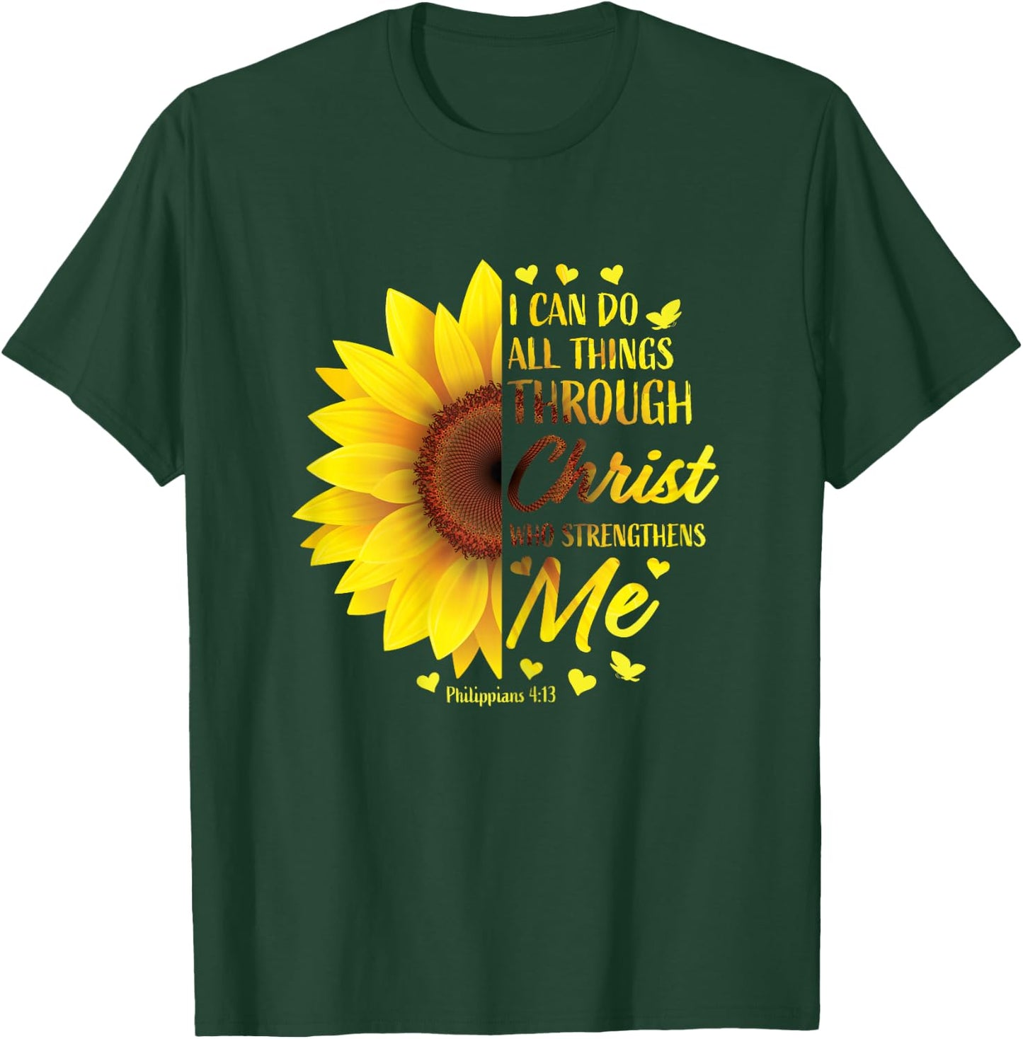 Philippians 4:13 Christian Bible Verse Gifts Women Sunflower T-Shirt - T-Shirt | Forest