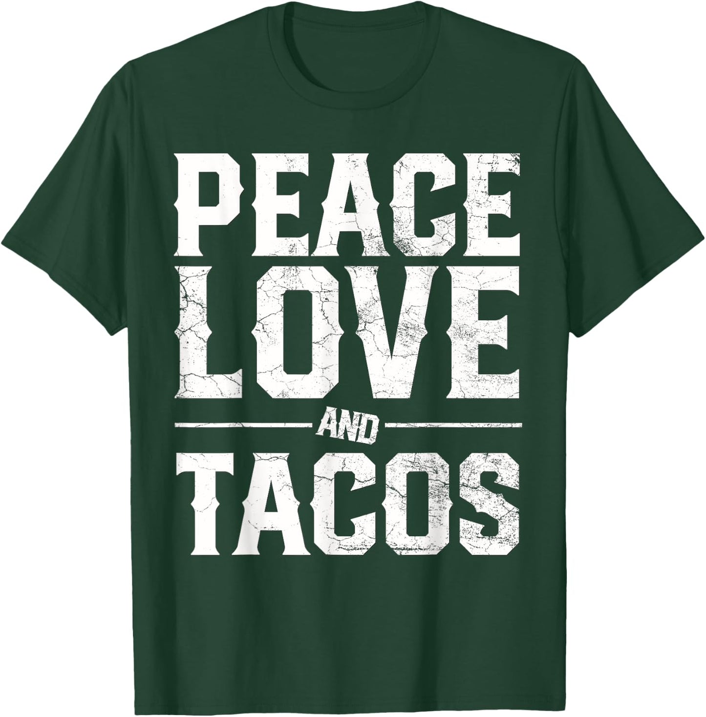 Cinco De Mayo PEACE LOVE AND TACOS Men Women Mexican Gift T-Shirt - T-Shirt | Forest