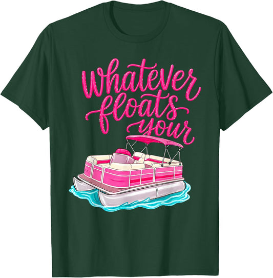 Summer Vacation Whatever Floats Your Boat Lake Life Funny T-Shirt - T-Shirt | Forest