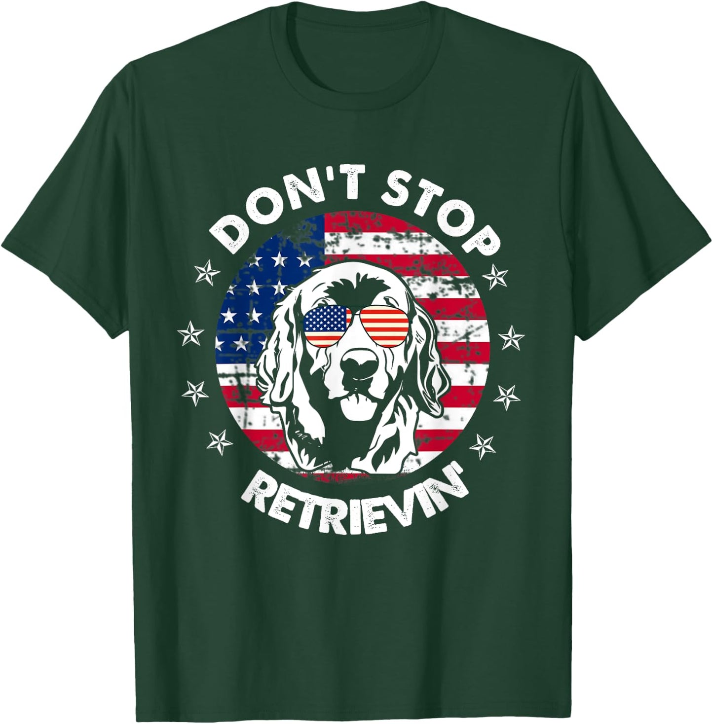 Don't Stop Retrieving Golden Retriever 4th Of July T-Shirt - T-Shirt | Forest