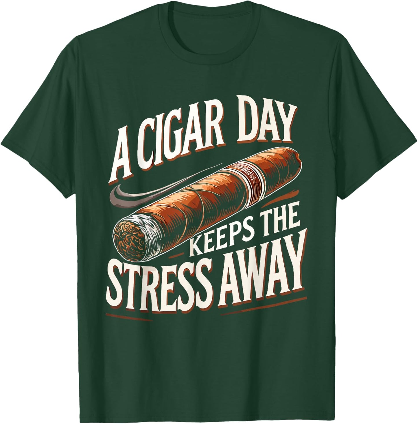 Cigars Smoking Cigar Smoke A Cigar A Day T-Shirt - T-Shirt | Forest