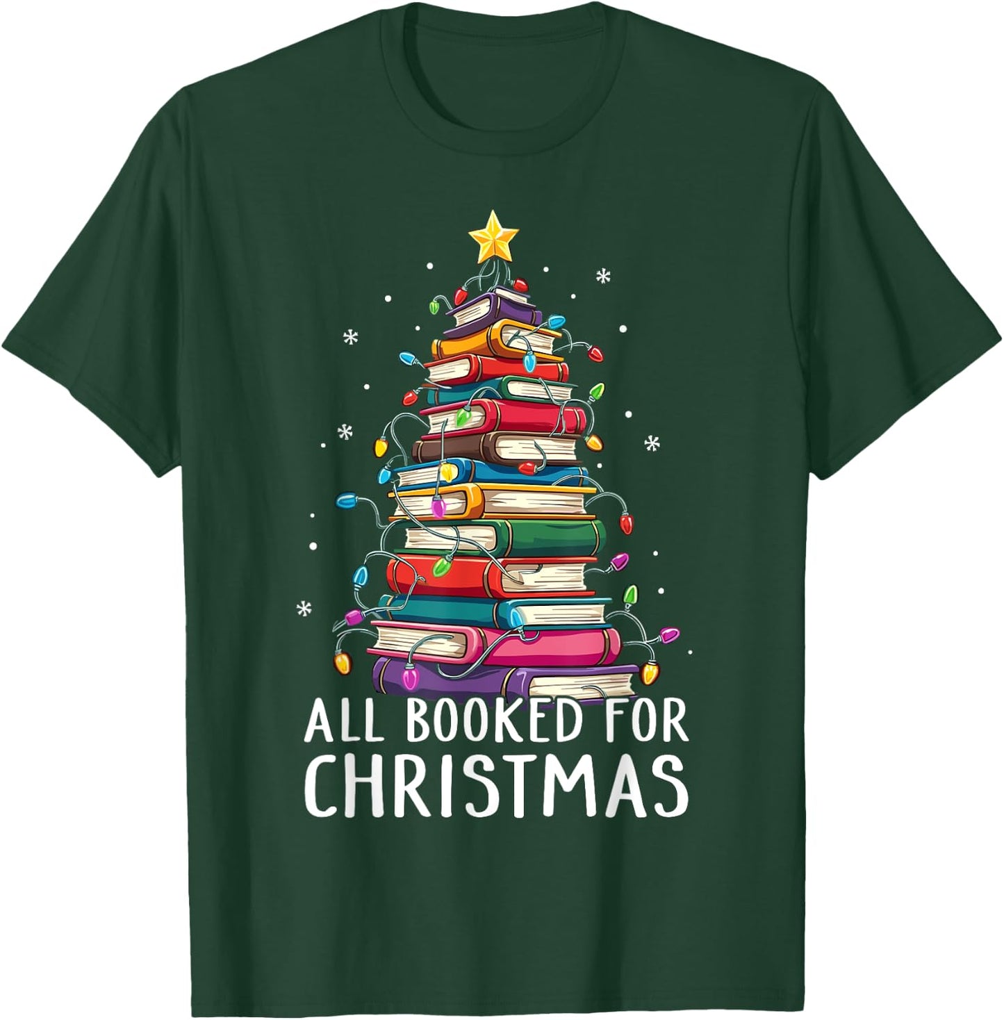 All Booked For Christmas Book Christmas Tree Lights T-Shirt - T-Shirt | Forest