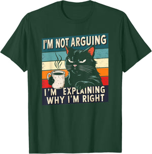 Grumpy Black Cat I'm Not Arguing Funny Cat Drinking Coffee T-Shirt - T-Shirt | Forest