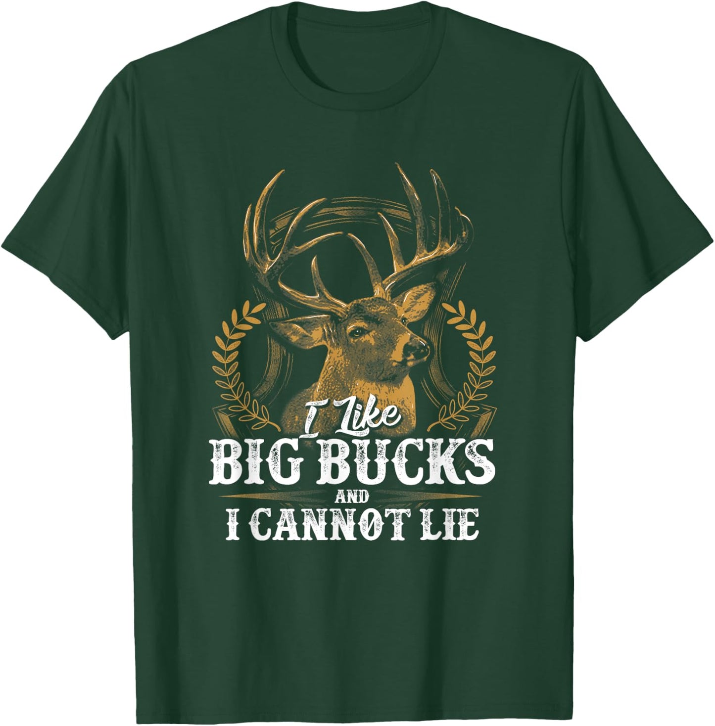 I Like Big Bucks and I Cannot Lie Shirt T-Shirt - T-Shirt | Forest