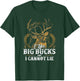 I Like Big Bucks and I Cannot Lie Shirt T-Shirt - T-Shirt | Forest