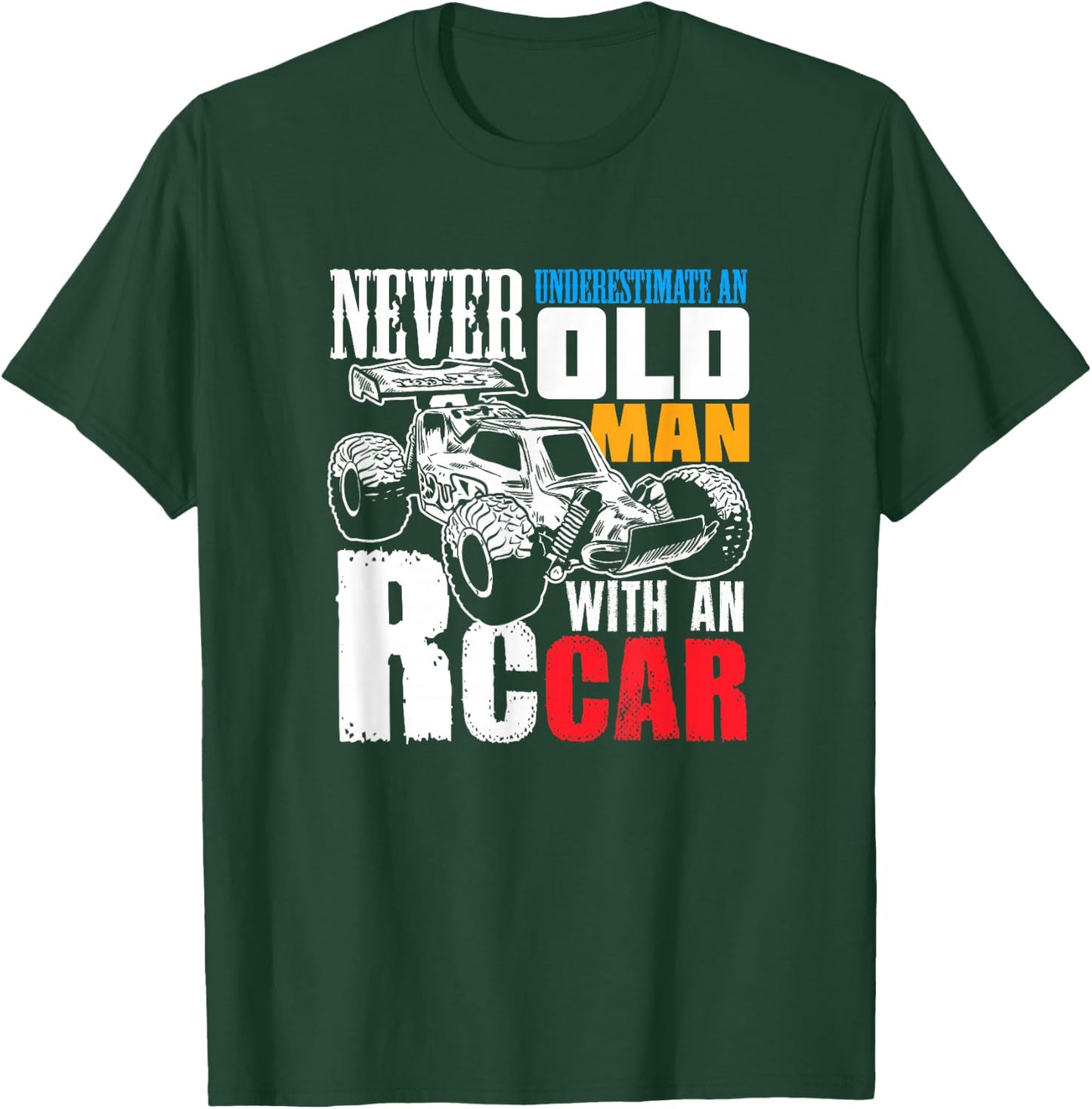 RC Car Racing Gift an RC Car Racer T-Shirt - T-Shirt | Forest