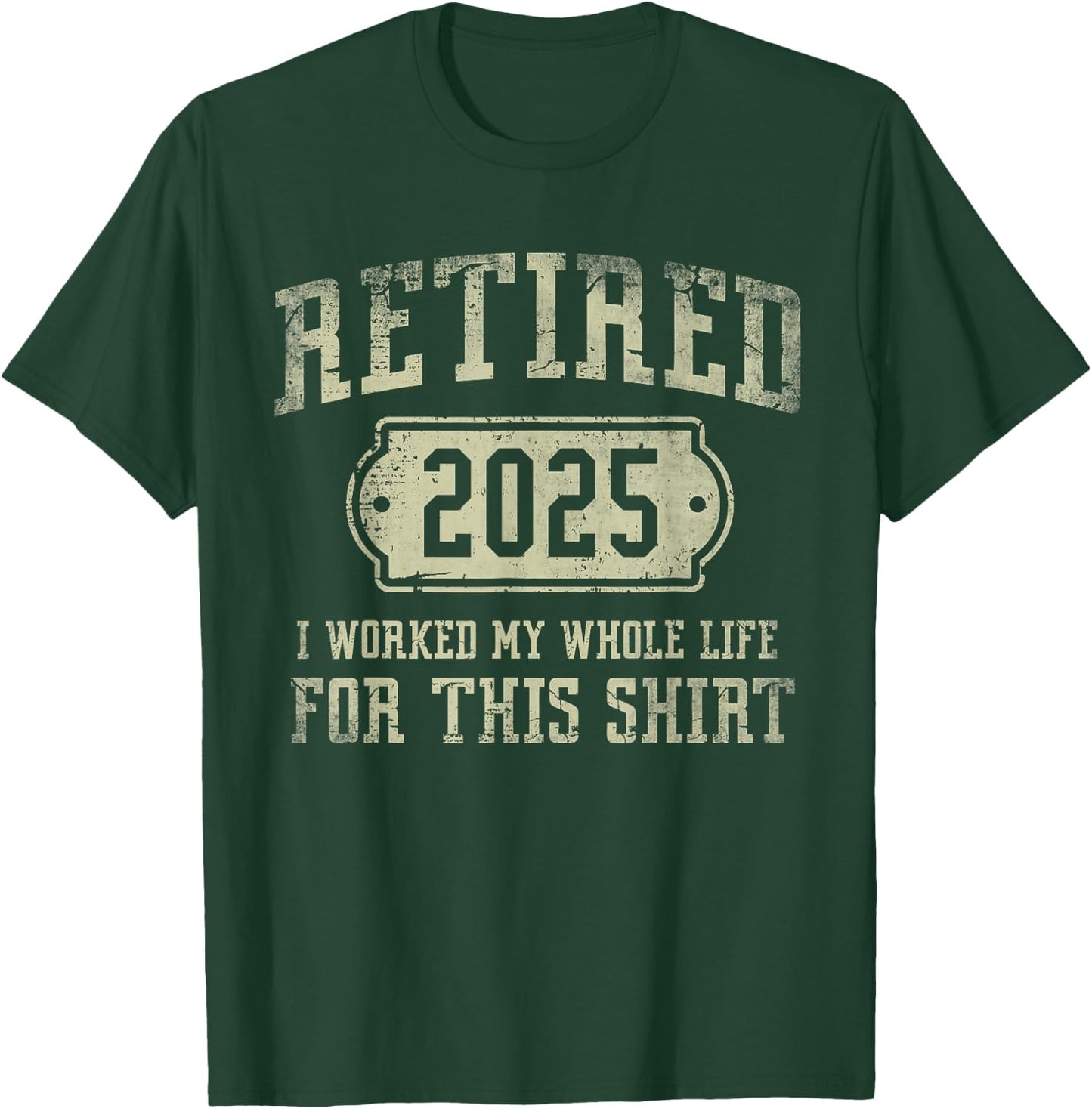Retired 2025 Retirement Men Women Humor T-Shirt - T-Shirt | Forest