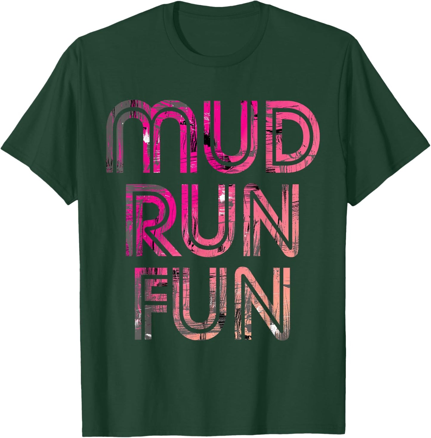 Mud Run Fun Mudder PINK v5 Trail Running and Mudding T-Shirt - T-Shirt | Forest