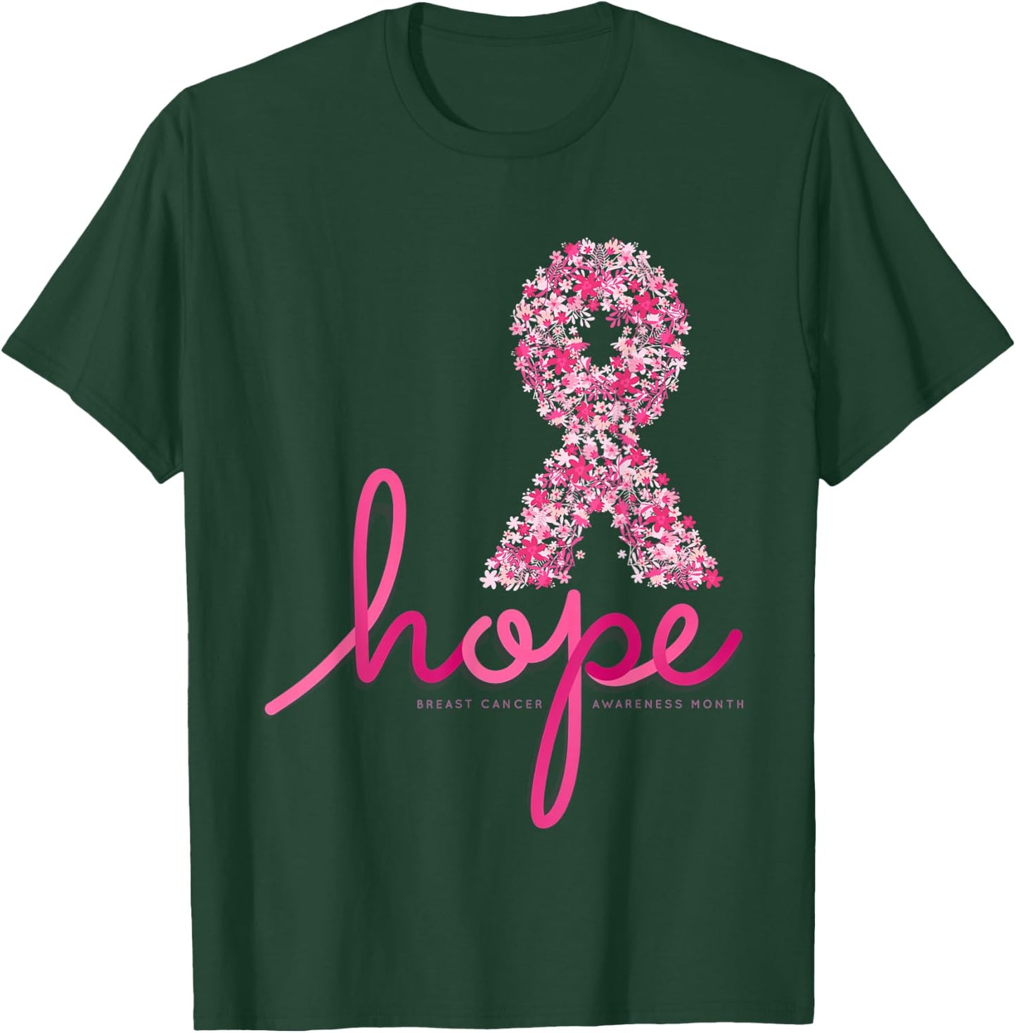 Hope Breast Cancer Awareness Shirt Pink Flowers Ribbon T-Shirt - T-Shirt | Forest