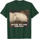 Brother May I Have Some Oats T-Shirt - T-Shirt | Forest