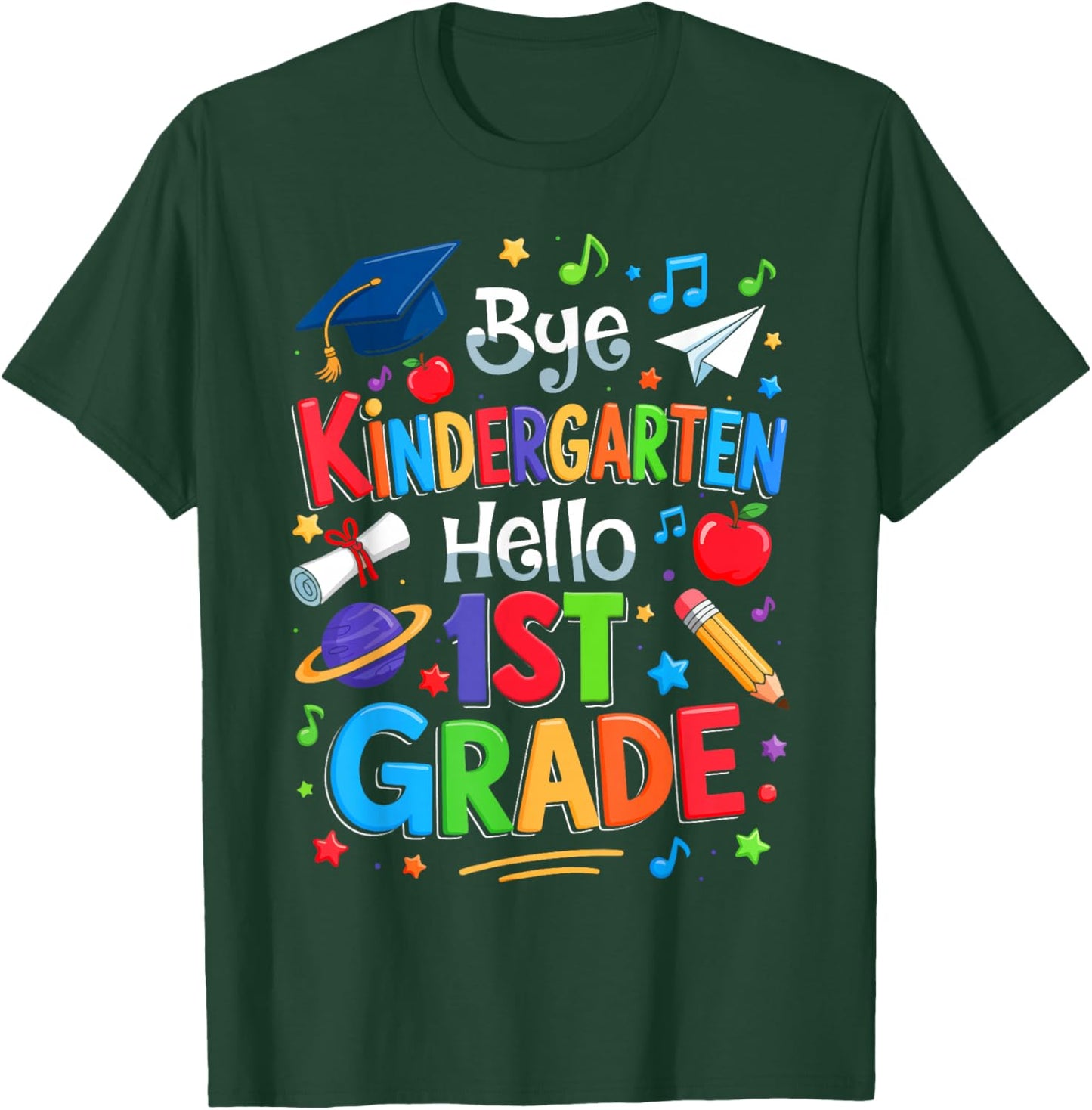 Graduation Bye Kindergarten Hello 1st Grade Back To School T-Shirt - T-Shirt | Forest
