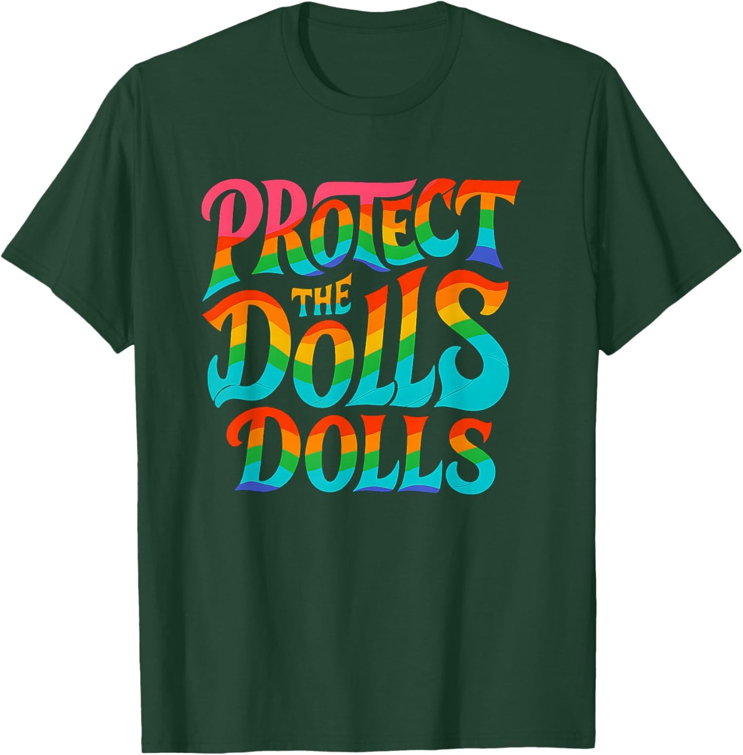 Protect The Dolls LGBTQ Pride Trans Right Equality T-Shirt - T-Shirt | Forest