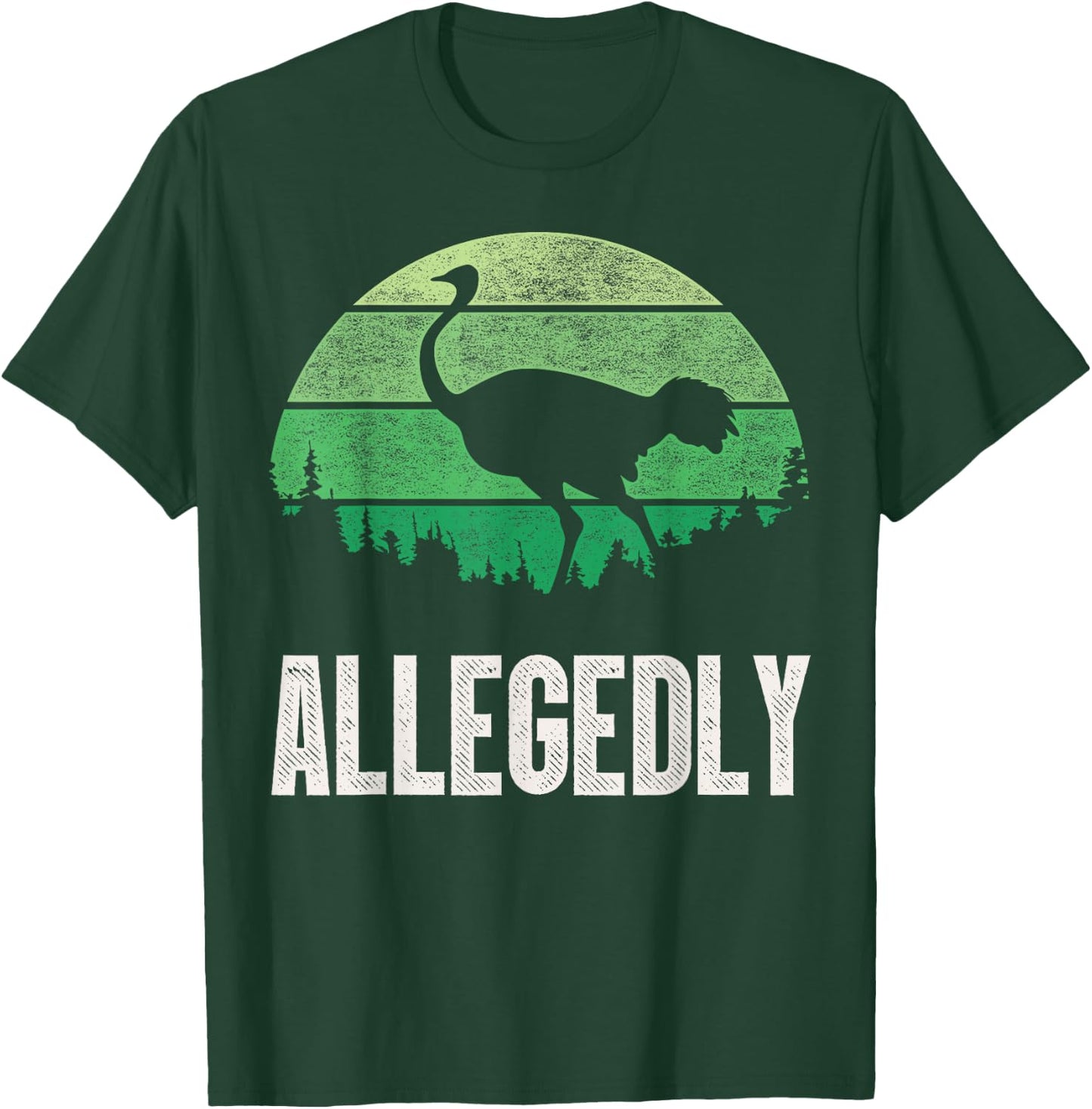 Allegedly Ostrich T Shirt Funny Bird Lover T-Shirt - T-Shirt | Forest