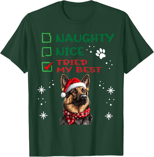 Cute German Shepherd Dog Christmas Naughty Nice Tried my T-Shirt - T-Shirt | Forest