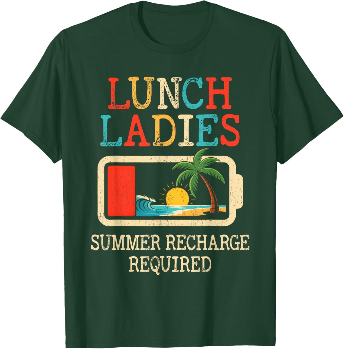 Lunch Ladies Summer Recharge Required End Of School Year T-Shirt - T-Shirt | Forest