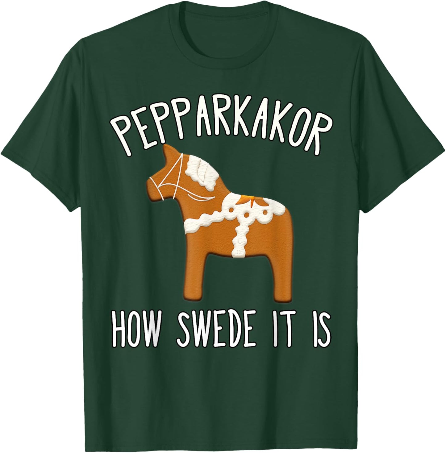 Pepparkakor How Swede it is Christmas Cookies Dala Horse T-Shirt - T-Shirt | Forest