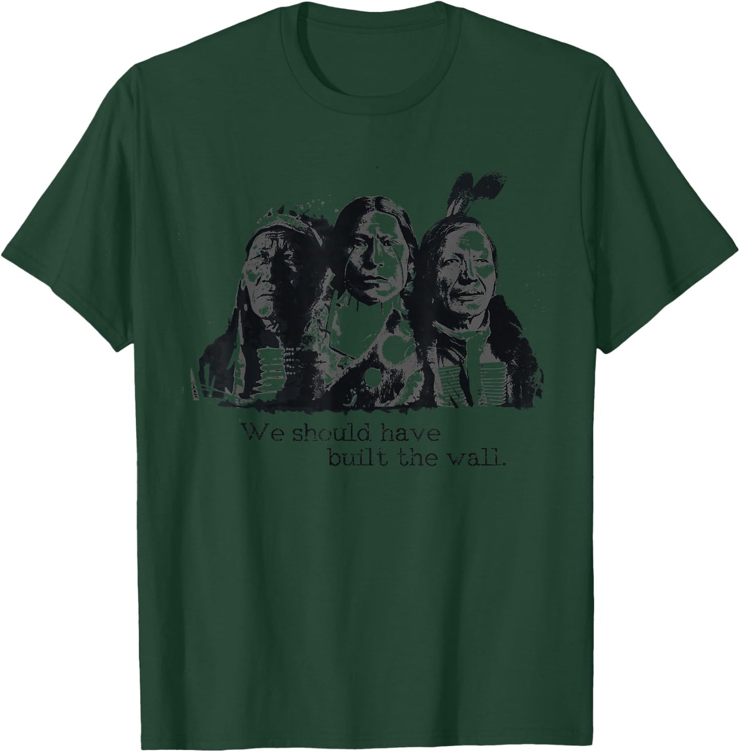 We Should Have Built A Wall Indian Guy's T-Shirt - T-Shirt | Forest