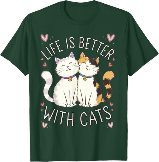 Life Is Better With Cats Cute Cat Lover T-Shirt - T-Shirt | Forest